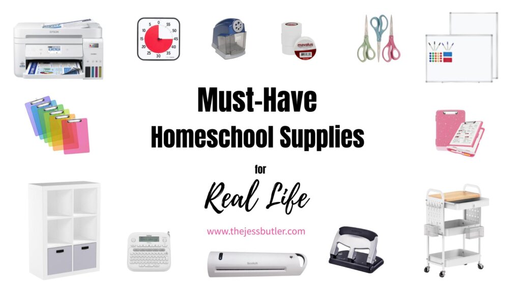 Must-Have Homeschool Supplies for Real Life - Supplies pictures around text.